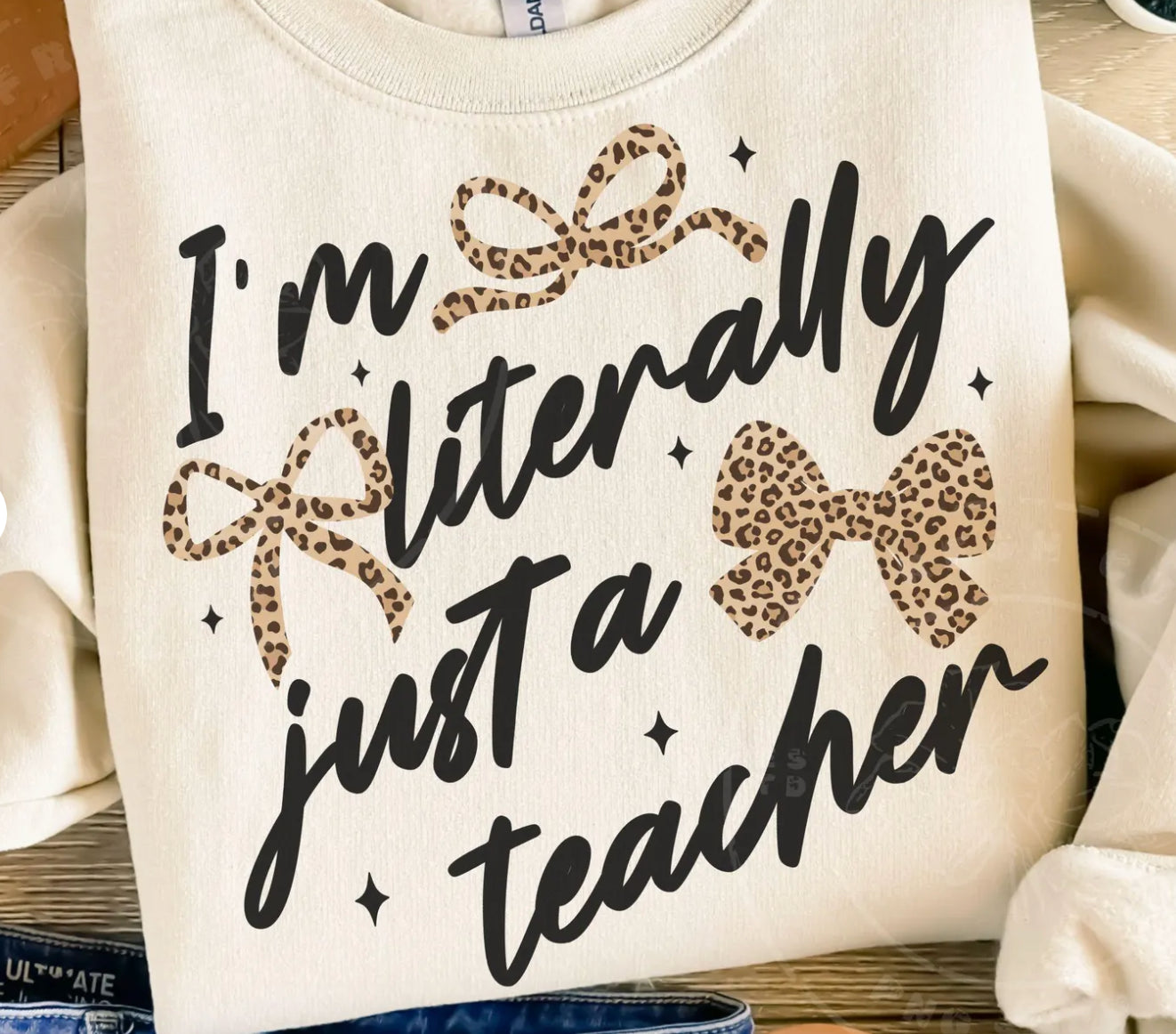 PRE-ORDER Literally Just A Teacher T-Shirt